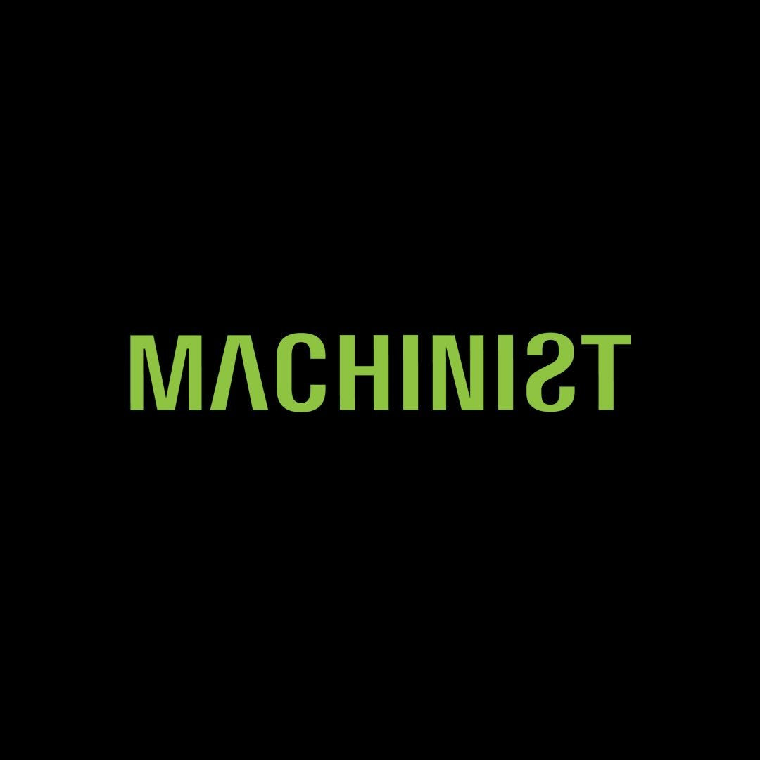 Machinist